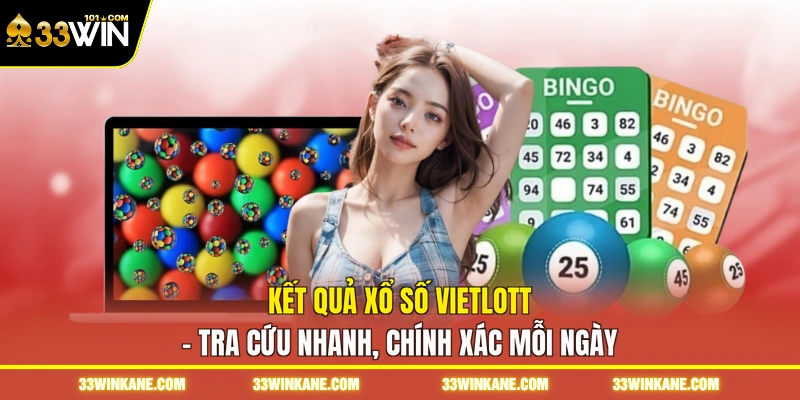 Kết Quả Xổ Số Vietlott - Tra Cứu Nhanh, Chính Xác Mỗi Ngày 1 kết quả xổ số vietlott